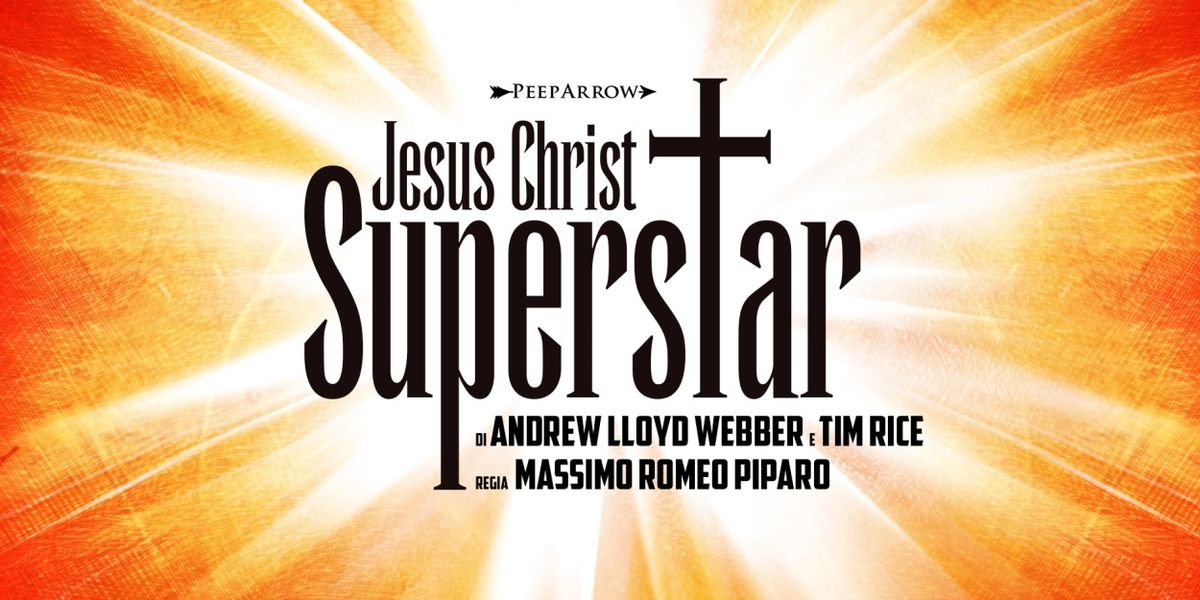 Previews: JESUS CHRIST SUPERSTAR al TEATRO SISTINA