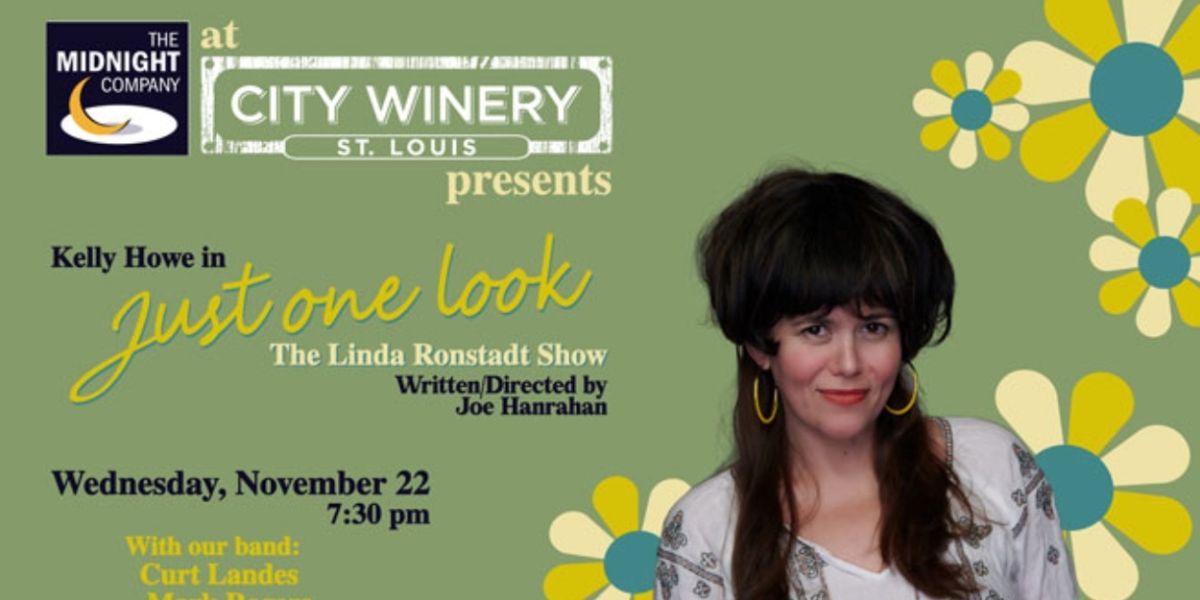 JUST ONE LOOK, The Linda Ronstadt Cabaret Show, Moves to City Winery St. Louis on November 22nd