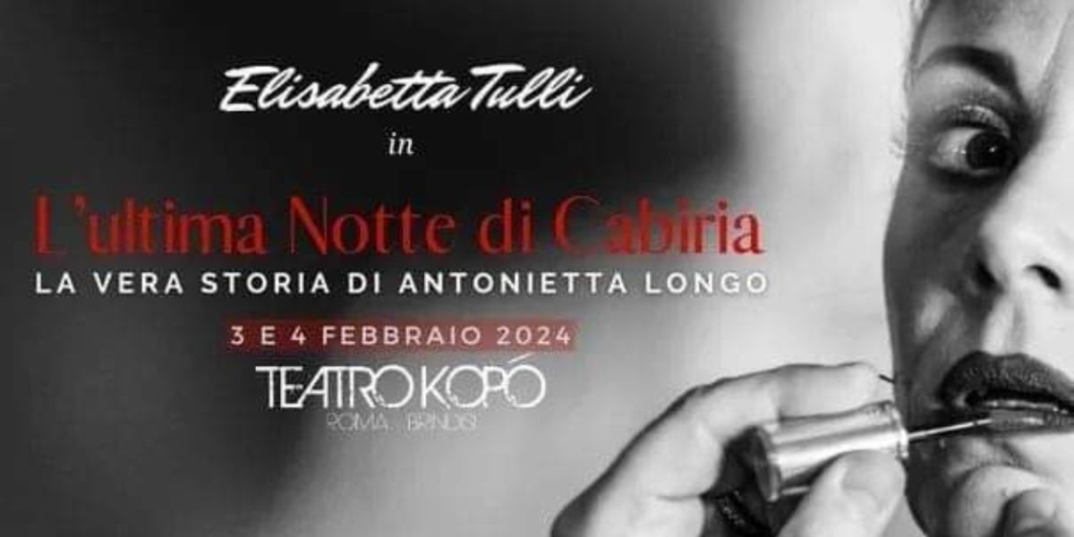 Previews: L'ULTIMA NOTTE DI CABIRIA al TEATRO KOPÓ