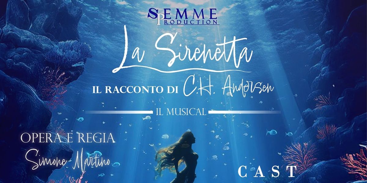 Previews: LA SIRENETTA DI ANDERSEN IL MUSICAL al TEATRO GLORIA A MONTICHIARI