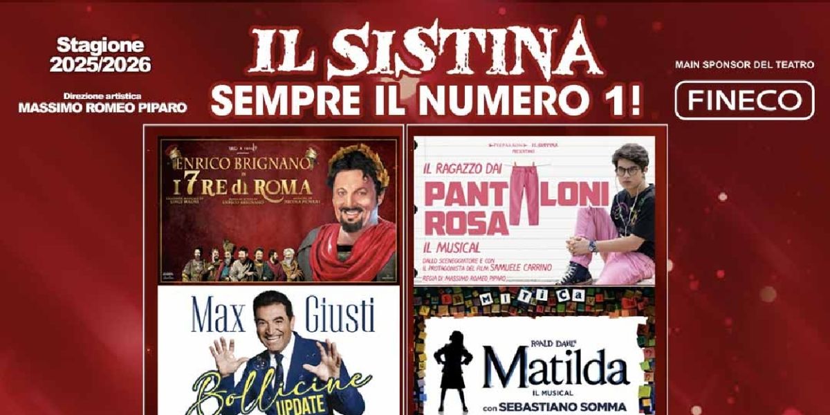 Il Teatro Sistina presenta la stagione 2024–2025 con MOULIN ROUGE! IL MUSICAL, MATILDA SEI MITICA e altre grandi produzioni