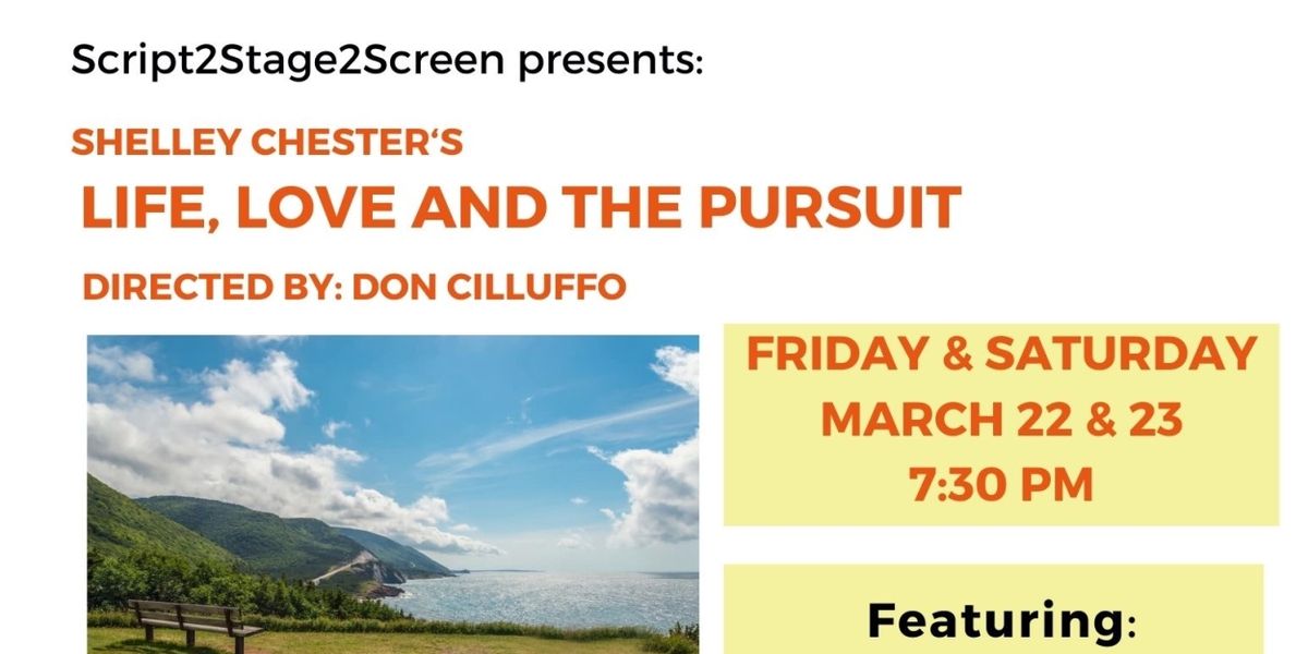 Previews: LOVE, LIFE, AND THE PURSUIT at Script 2 Stage 2 Screen