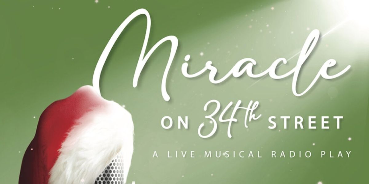 Previews: MIRACLE ON 34TH STREET: A LIVE MUSICAL RADIO PLAY at FreeFall Theatre