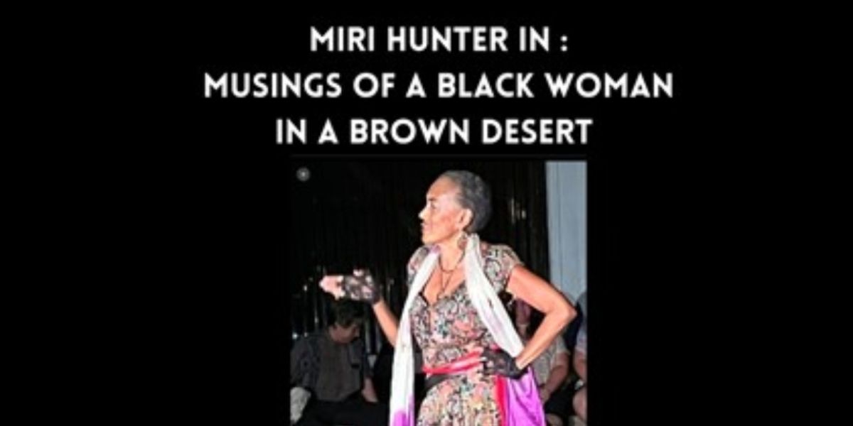 Previews: MUSINGS OF A BLACK WOMAN IN A BROWN DESERT at Theatre 29