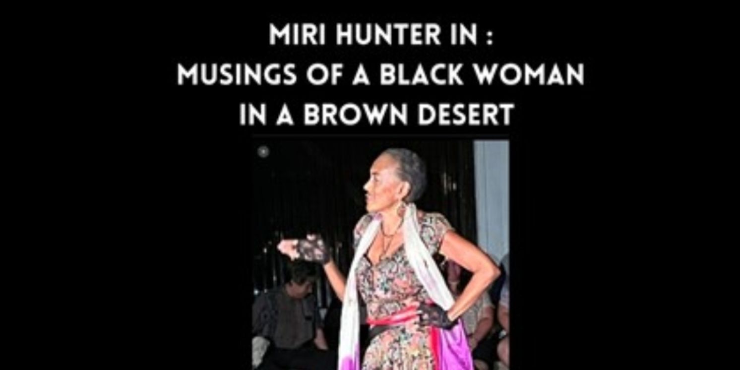 Previews: MUSINGS OF A BLACK WOMAN IN A BROWN DESERT at Theatre 29  Image