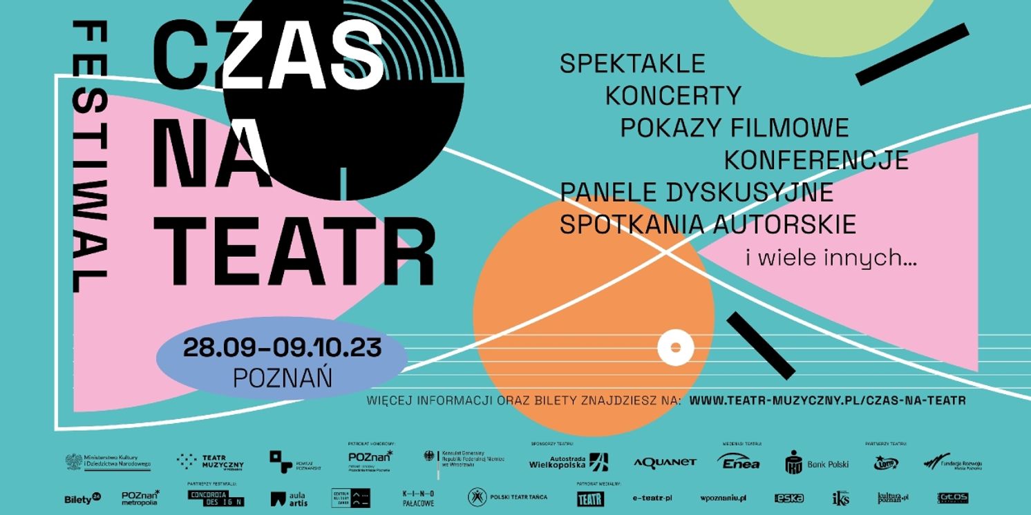 Previews: THE SECOND EDITION OF THE TIME FOR THEATER FESTIVAL IS COMING at Teatr Muzyczny Poznan  Image