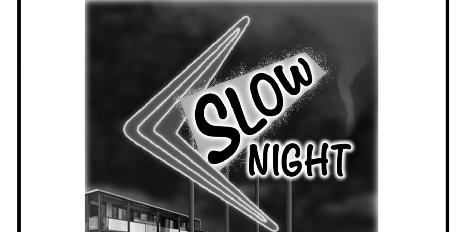SLOW NIGHT Begins Performances at Kechi Playhouse 9/8  Image