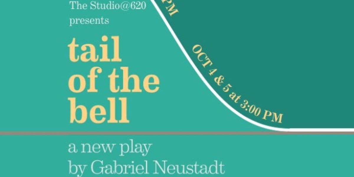 Previews: TAIL OF THE BELL at The Studio@620