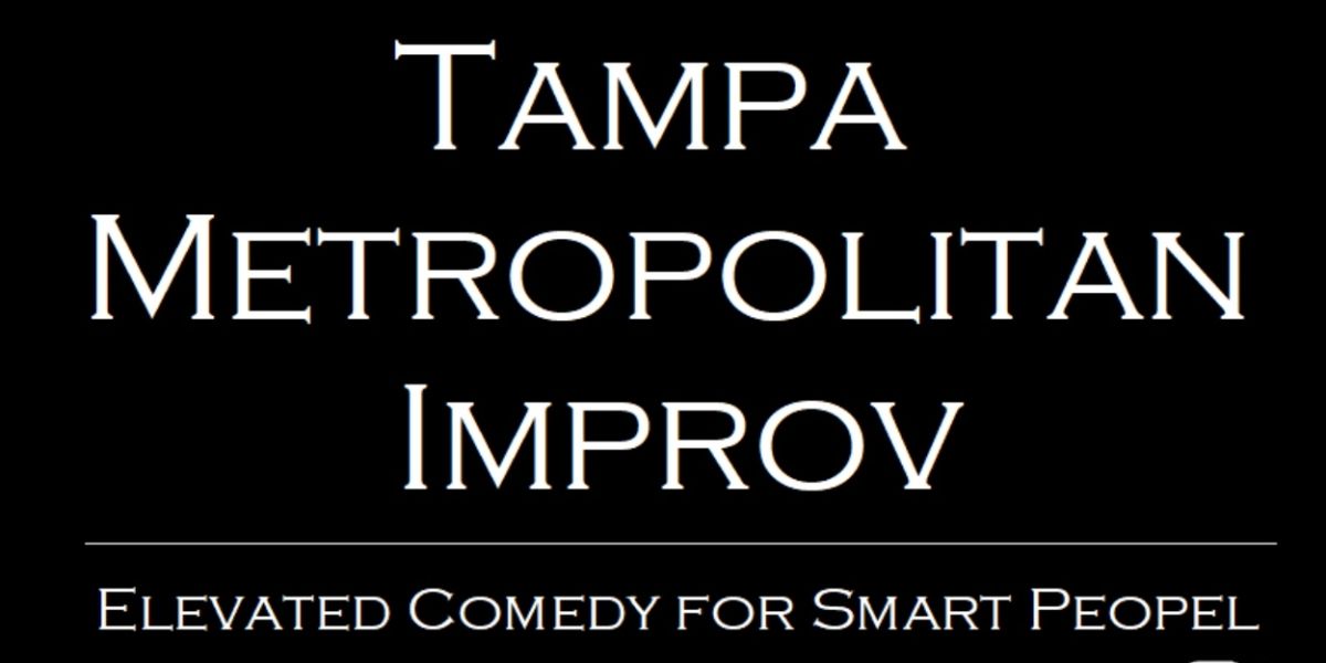 Previews: TAMPA METROPOLITAN IMPROV (TMI) Debuts at The Studio At Carrollwood Cultural Center