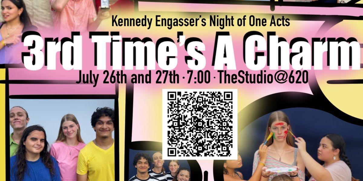Previews: THIRD TIME'S A CHARM: A NIGHT OF ONE ACTS BY KENNEDY ENGASSER at The Studio@620