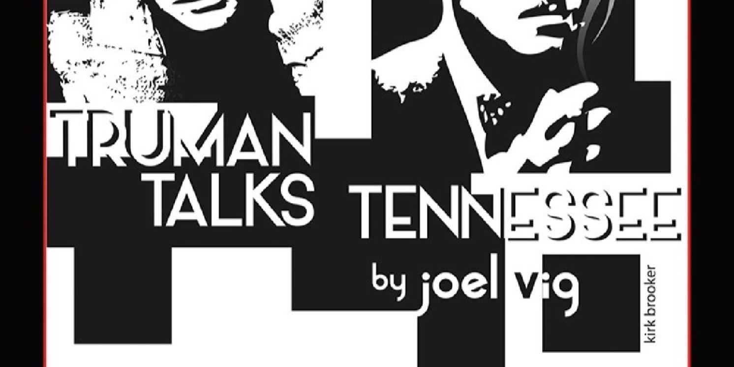 Previews: TRUMAN TALKS TENNESSEE Comes To Revolution Stage Company  Image