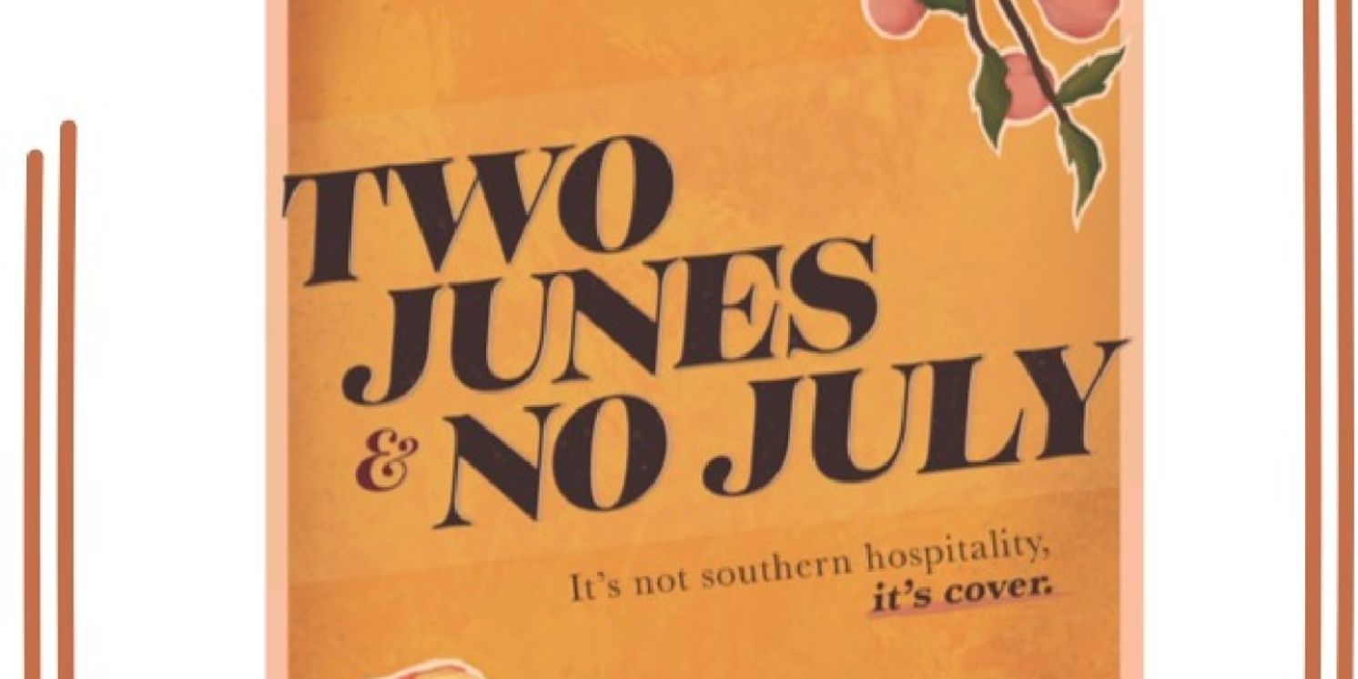 Previews: TWO JUNES & NO JULY at Whippoorwill Theater  Image