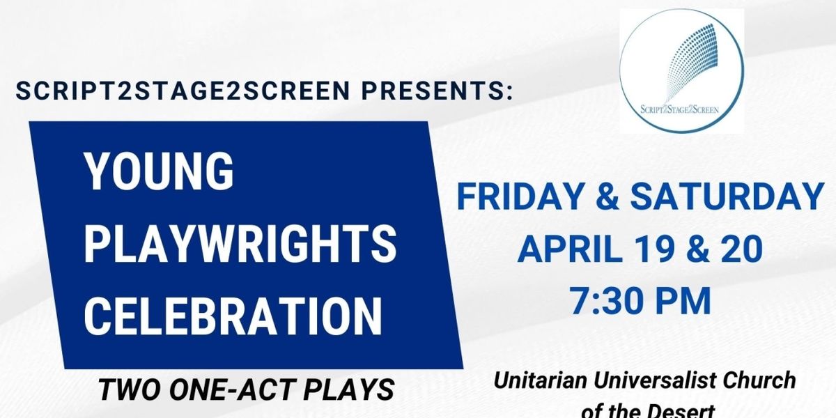 Previews: Script2Stage2Screen Presents YOUNG PLAYWRIGHTS CELEBRATION