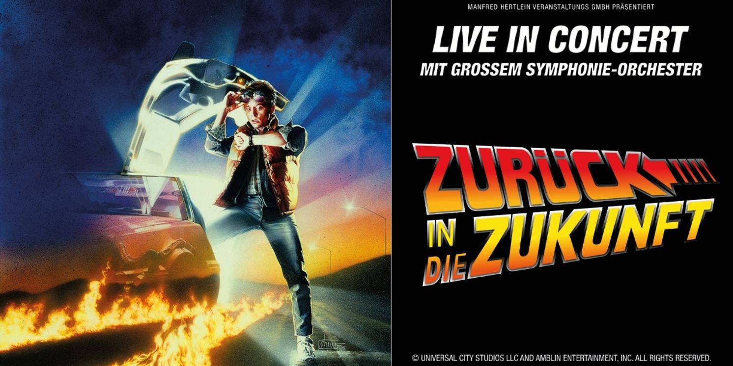 Previews: ZURÜCK IN DIE ZUKUNFT – IN CONCERT at Various  Image