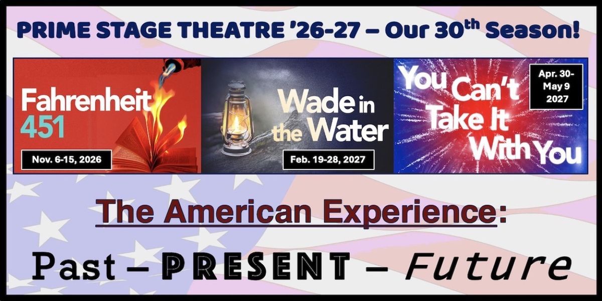 Prime Stage Theatre To Celebrate 30th Season With American Themed Plays