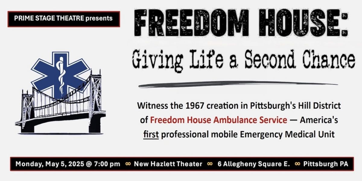Prime Stage Theatre Presents FREEDOM HOUSE: GIVING LIFE A SECOND CHANCE
