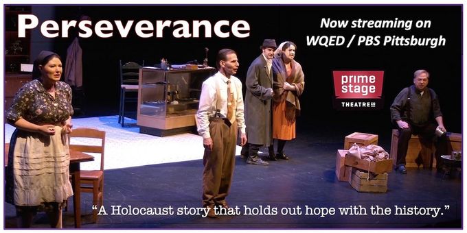 Prime Stage Theatre’s PERSEVERANCE Now Streaming on PBS' WQED-TV Photos