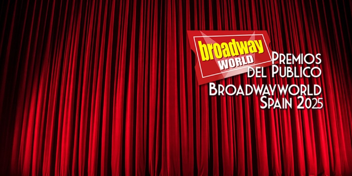 Primera Ronda de los Premios del Público BroadwayWorld Spain 2025  Image