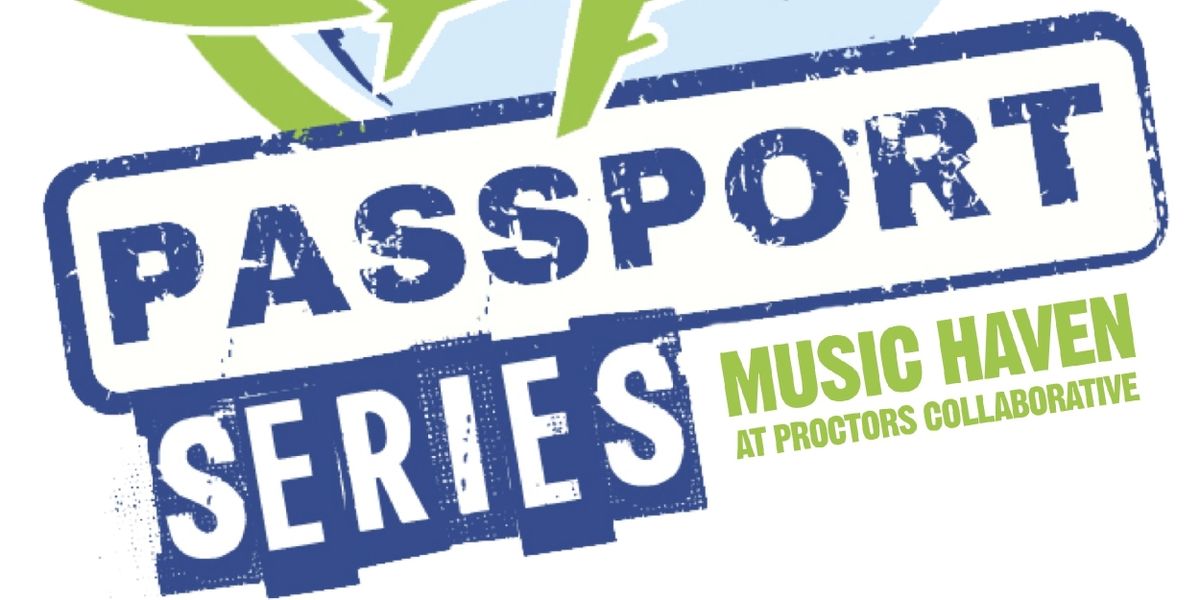 Proctors Collaborative to Present Music Haven With 2025-26 Passport Series