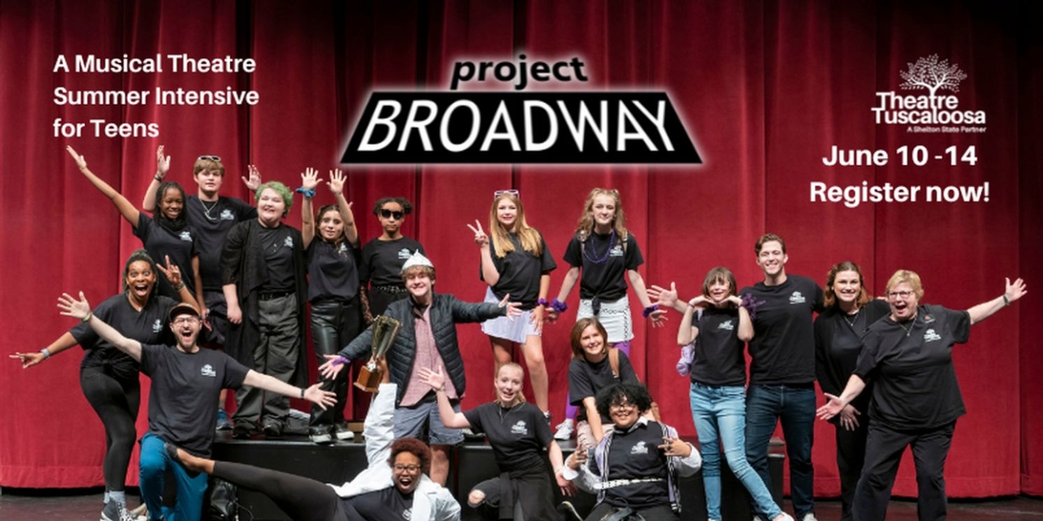 PROJECT BROADWAY Returns With Theatre Tuscaloosa  Image