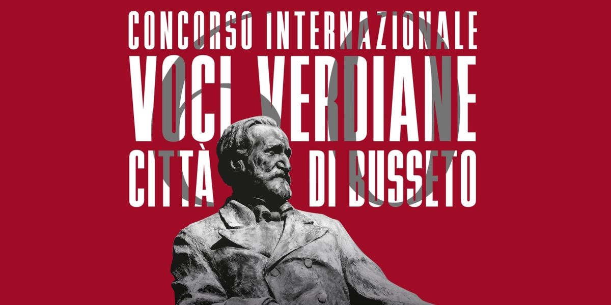 Prorogate Fino Al 3 Luglio Le Iscrizioni Al 60° Concorso Internazionale Voci Verdiane