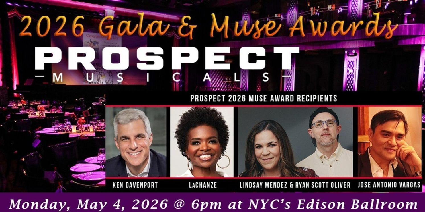 Prospect Musicals' 2026 Gala & Muse Awards Reveals Full Line-Up  Image