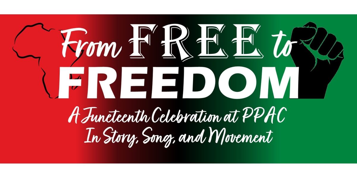 Providence Performing Arts Center to Present FROM FREE TO FREEDOM: A JUNETEENTH CELEBRATION