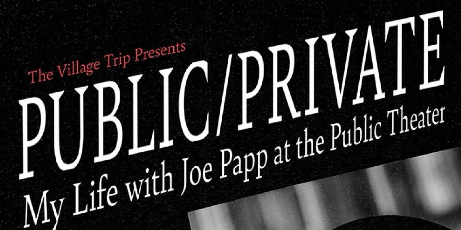 The Village Trip Presents PUBLIC/PRIVATE Featuring Gail Papp In Conversation With George C. Wolfe  Image