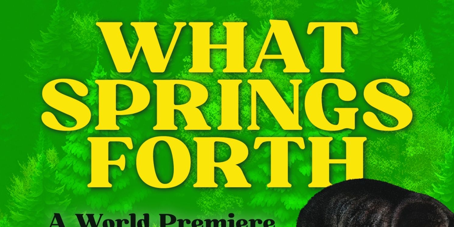 Purple Rose Culminates 33rd Season With World Premiere WHAT SPRINGS FORTH  Image