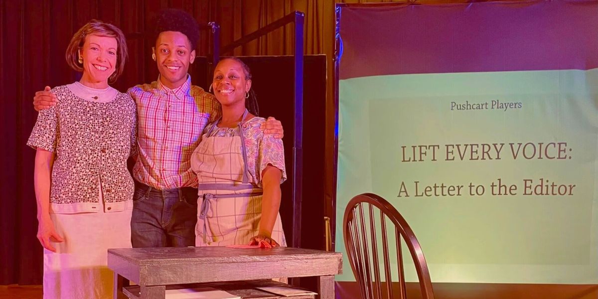 Pushcart Players to Present LIFT EVERY VOICE: A LETTER TO THE EDITOR at Paper Mill Playhouse