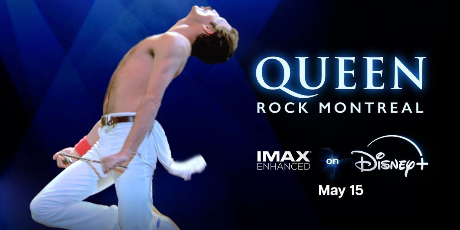 QUEEN ROCK MONTREAL Coming to Disney+; First Concert Film Available in IMAX Enhanced Sound  Image
