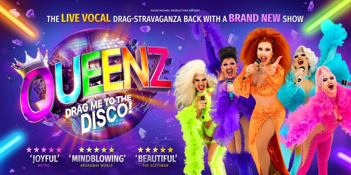 QUEENZ DRAG ME TO THE DISCO Comes to Glasgow's King's Theatre
