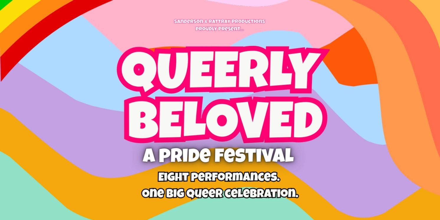 QUEERLY BELOVED: A Pride Festival At The Other Palace Begins In June  Image