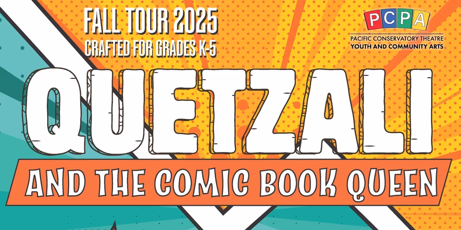 QUETZALI AND THE COMIC BOOK QUEEN Comes to Pacific Conservatory Theatre  Image