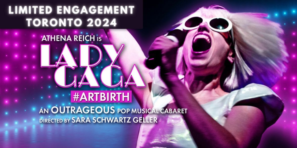 Lady Gaga Impersonator Athena Reich Brings LADY GAGA #ARTBIRTH To Toronto In May