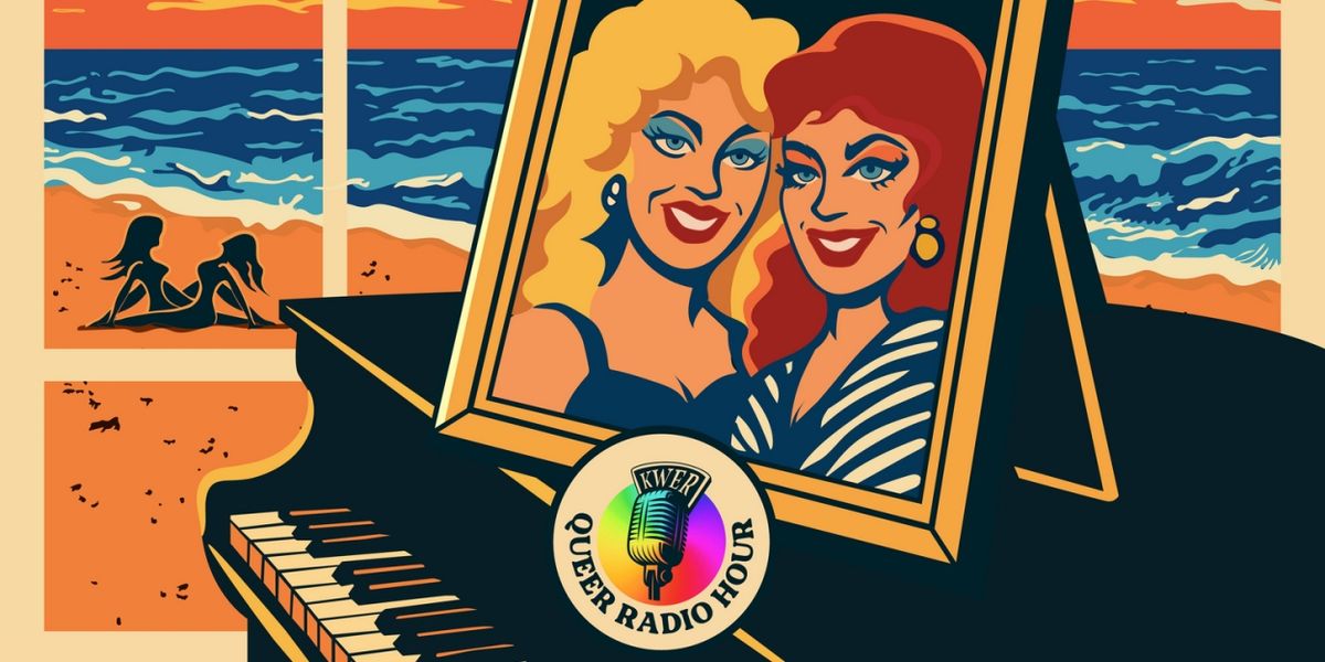 Queer Radio Hour to Present BEACHES At Akbar