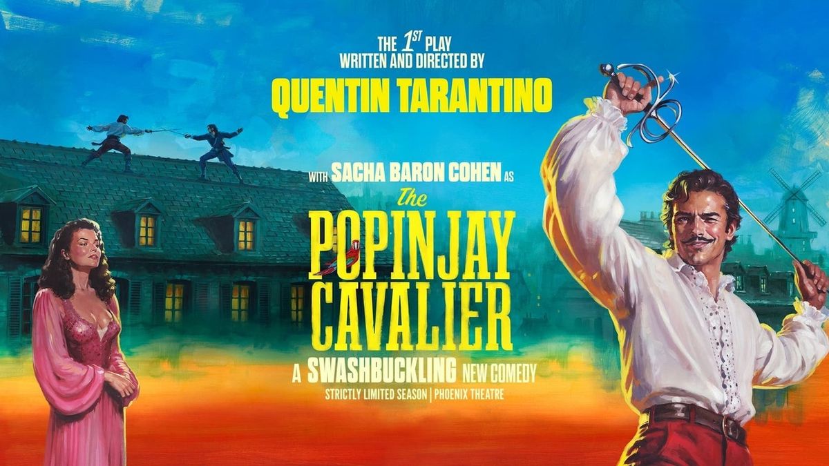 Quentin Tarantino’s THE POPINJAY CAVALIER, Starring Sacha Baron Cohen Sets West End Dates and Theater Quentin Tarantino’s THE POPINJAY CAVALIER, Starring Sacha Baron Cohen Sets West End Dates and Theater
