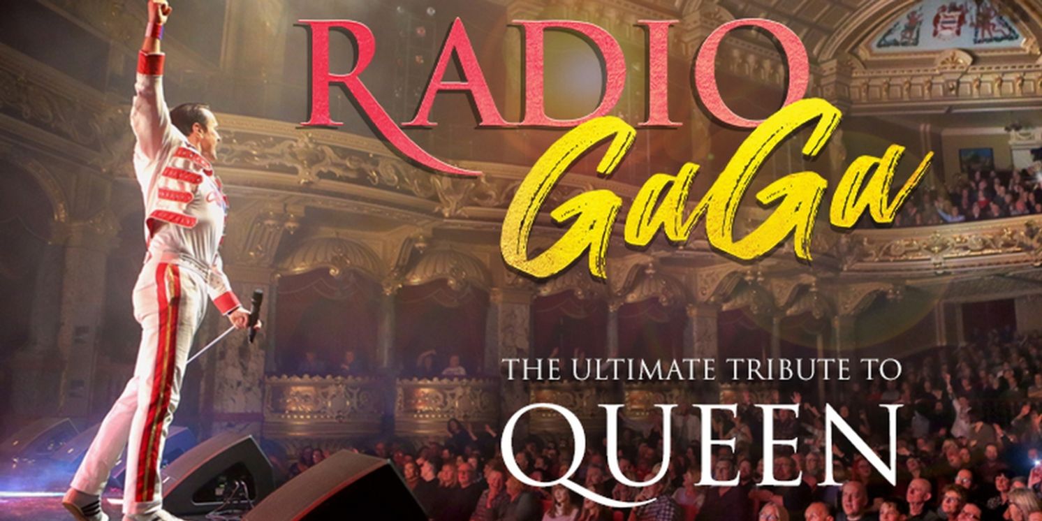 RADIO GAGA, The Ultimate Celebration of Queen Makes West End Premiere in November  Image