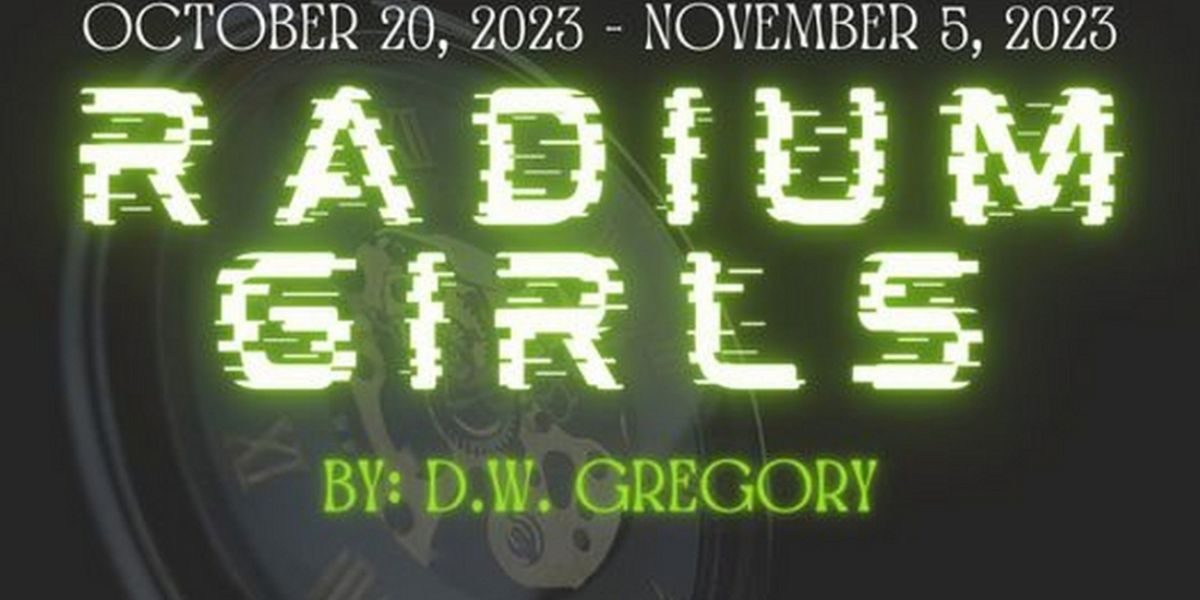 RADIUM GIRLS Comes to Little Theatre of Norfolk Next Month