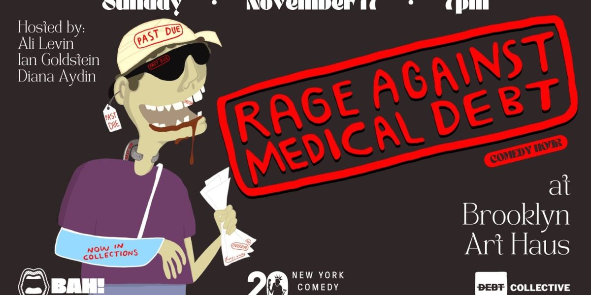RAGE AGAINST MEDICAL DEBT Comes to Brooklyn Art Haus This Month