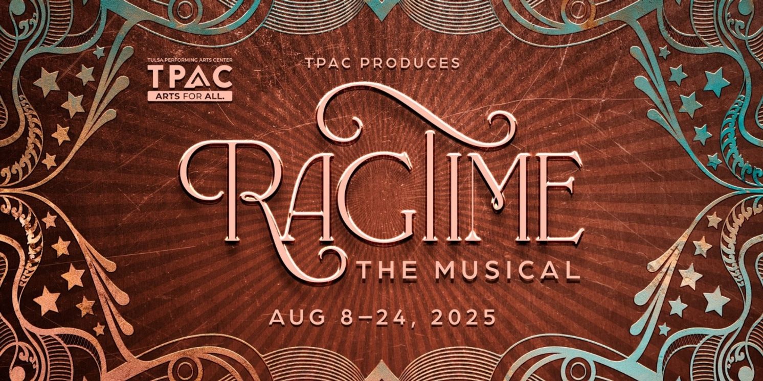 RAGTIME Comes to Tulsa PAC in August  Image
