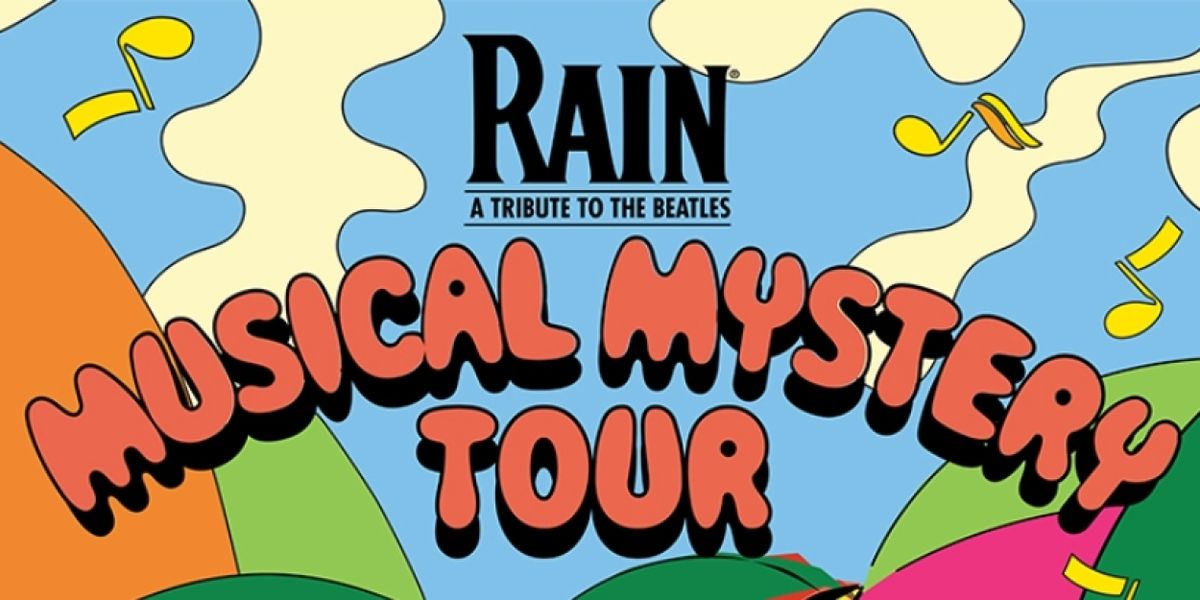 RAIN - A TRIBUTE TO THE BEATLES Announces Tour Date At Fox Cities P.A.C.