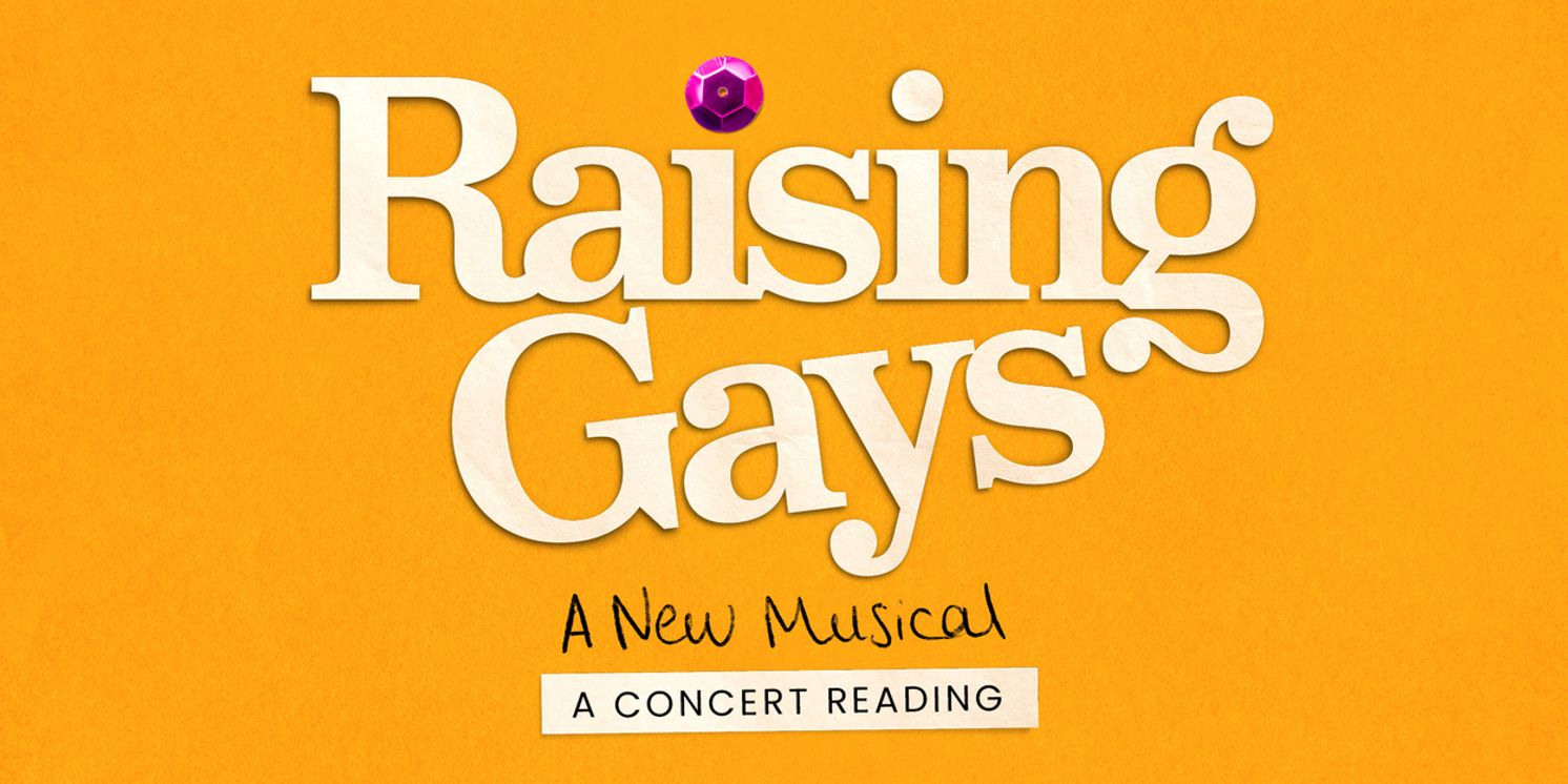 RAISING GAYS Musical Will Hold West End Concert Reading at Garrick Theatre  Image