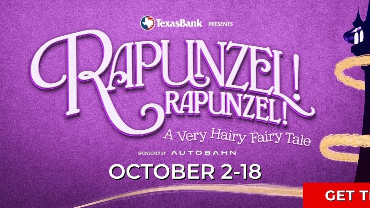 RAPUNZEL! RAPUNZEL! Will Open Casa Mañana's Children's Theatre Season
