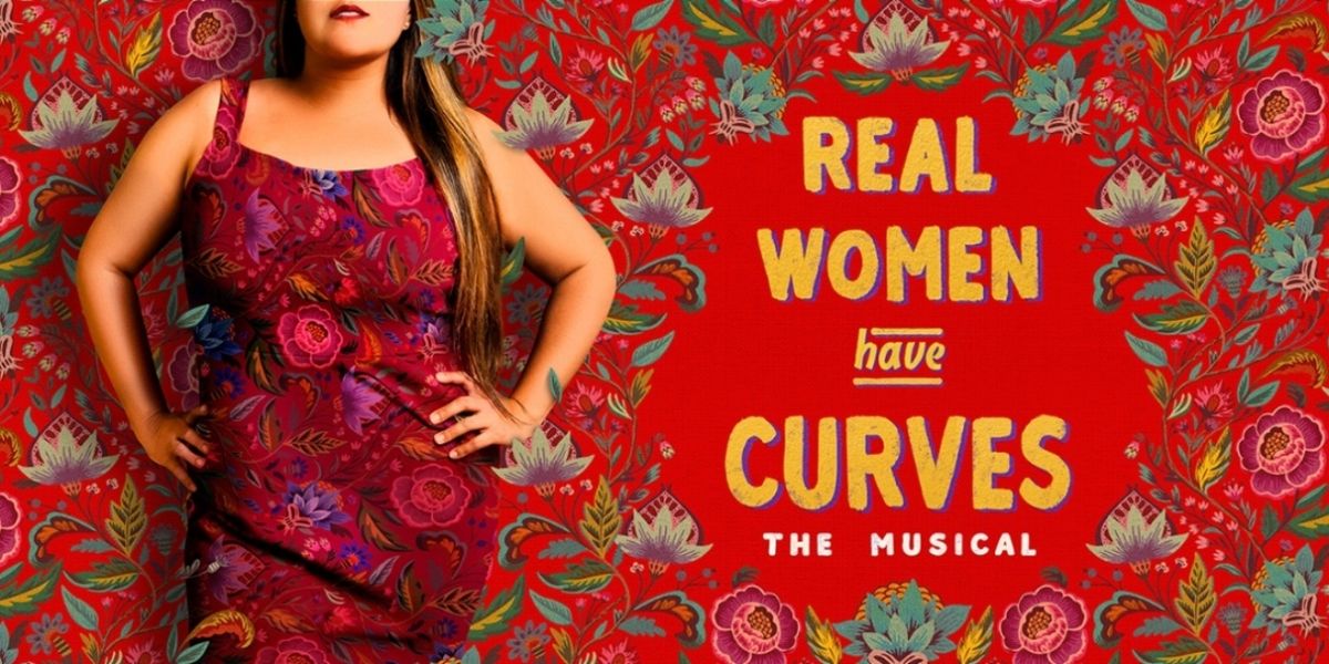 REAL WOMEN HAVE CURVES: THE MUSICAL to Host Special Box Office Opening Event