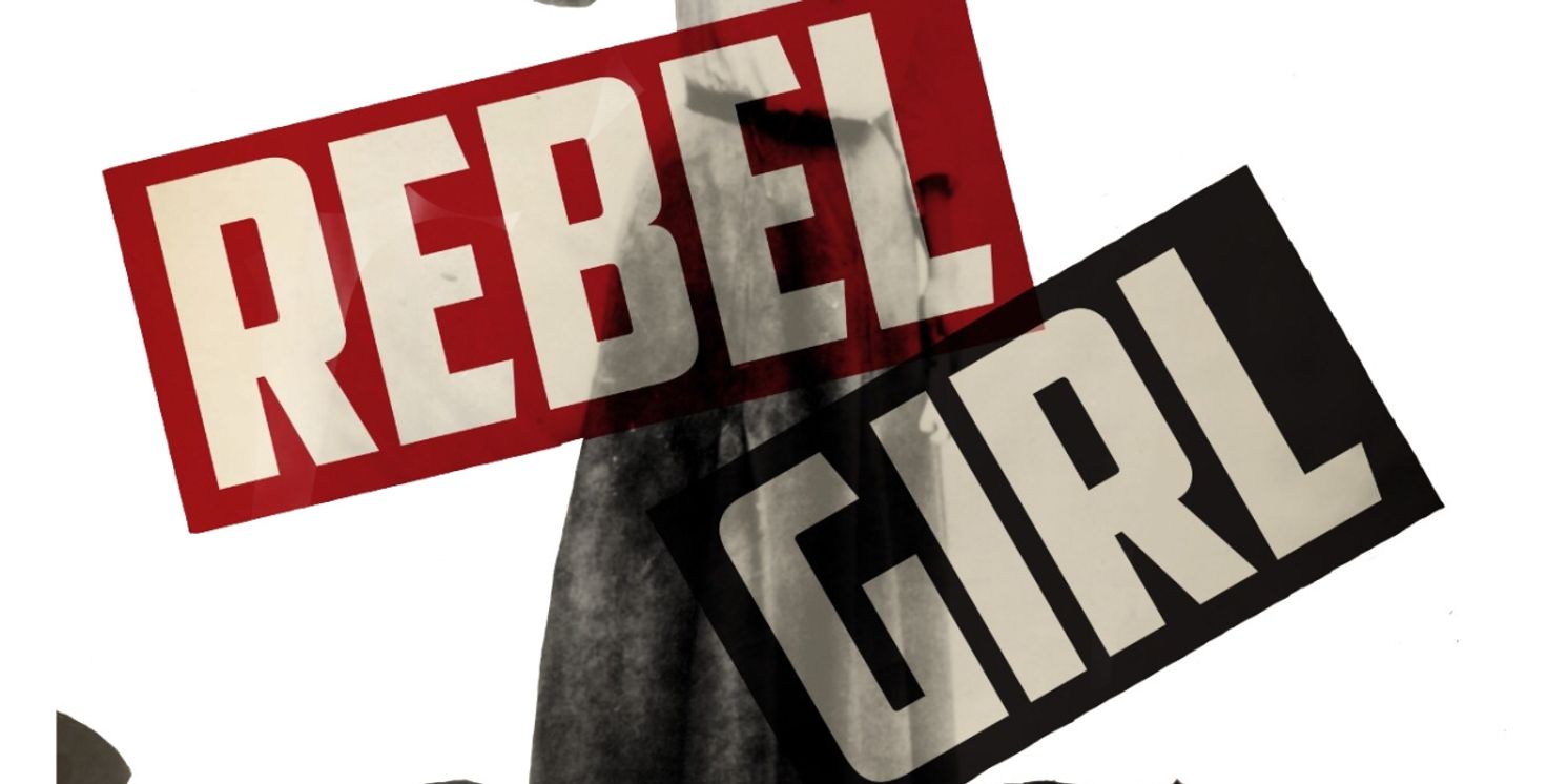 REBEL GIRL Will Hold AEA Reading at the New Brunswick Performing Arts Center  Image