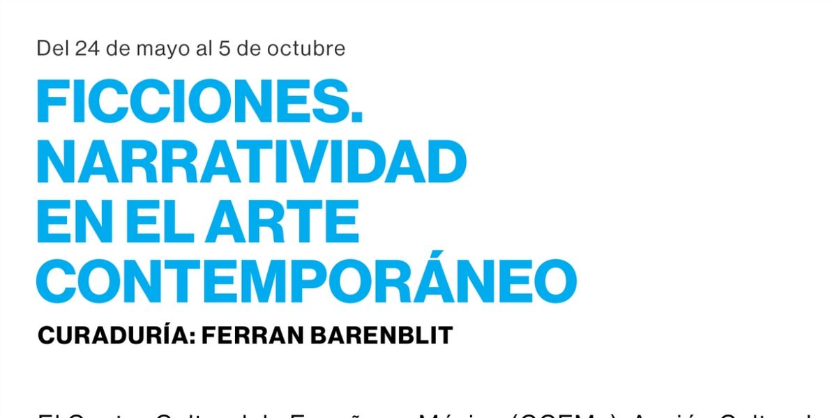 Recorrido Para Medios: Ficciones. Narratividad En El Arte Contemporáneo