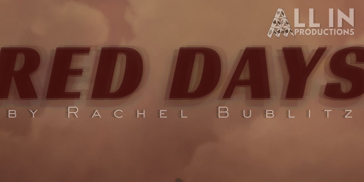 RED DAYS to Make Wisconsin Premiere With All In Productions