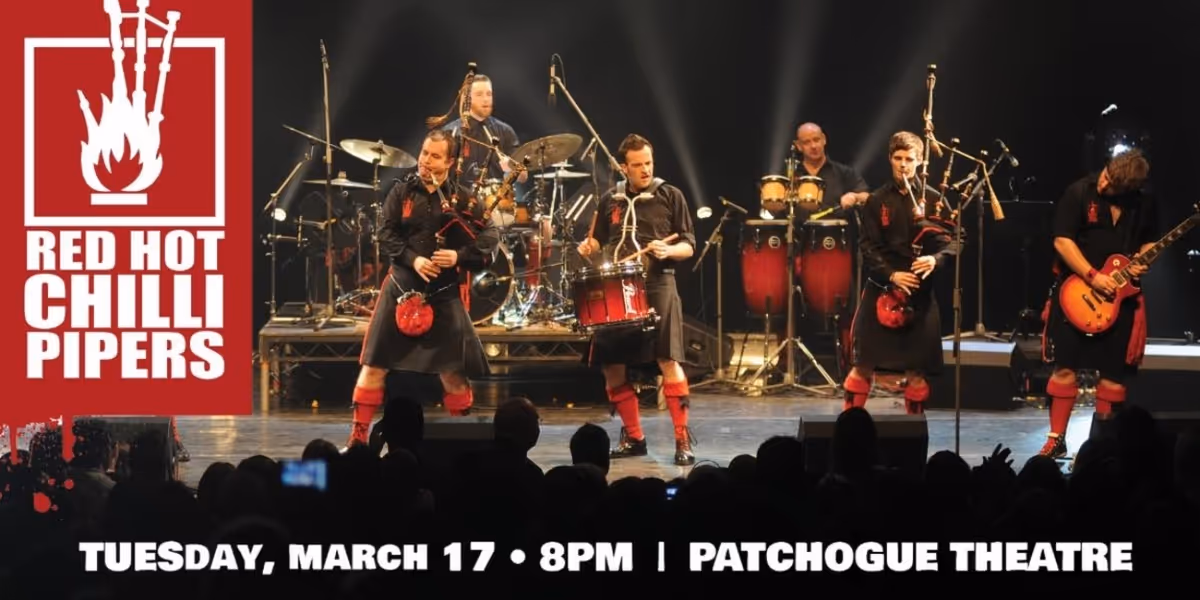 RED HOT CHILLI PIPERS is Coming to Patchogue Theatre for the Performing Arts