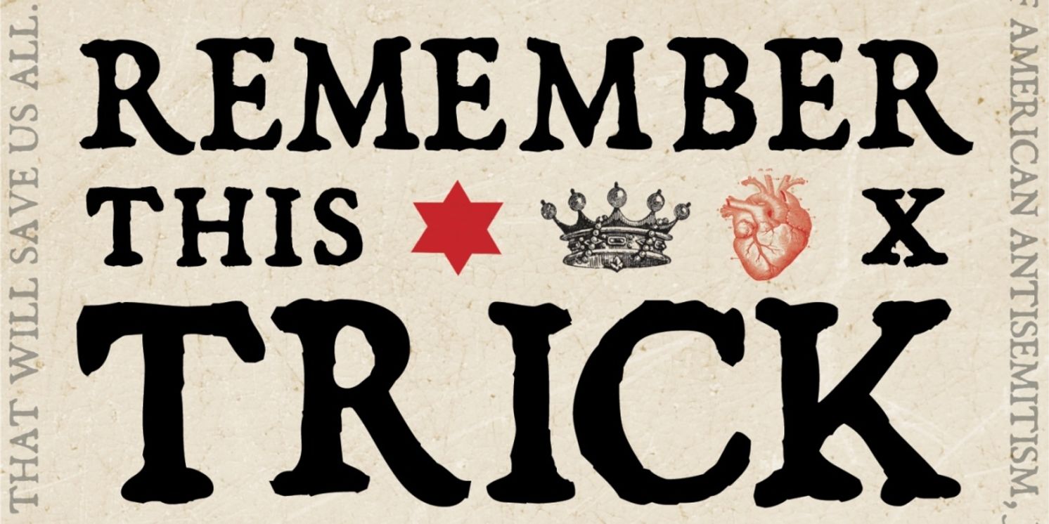 REMEMBER THIS TRICK Comes to Target Margin Theater in February  Image